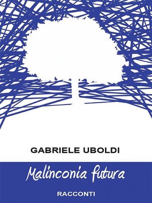 cover image of Malinconia futura